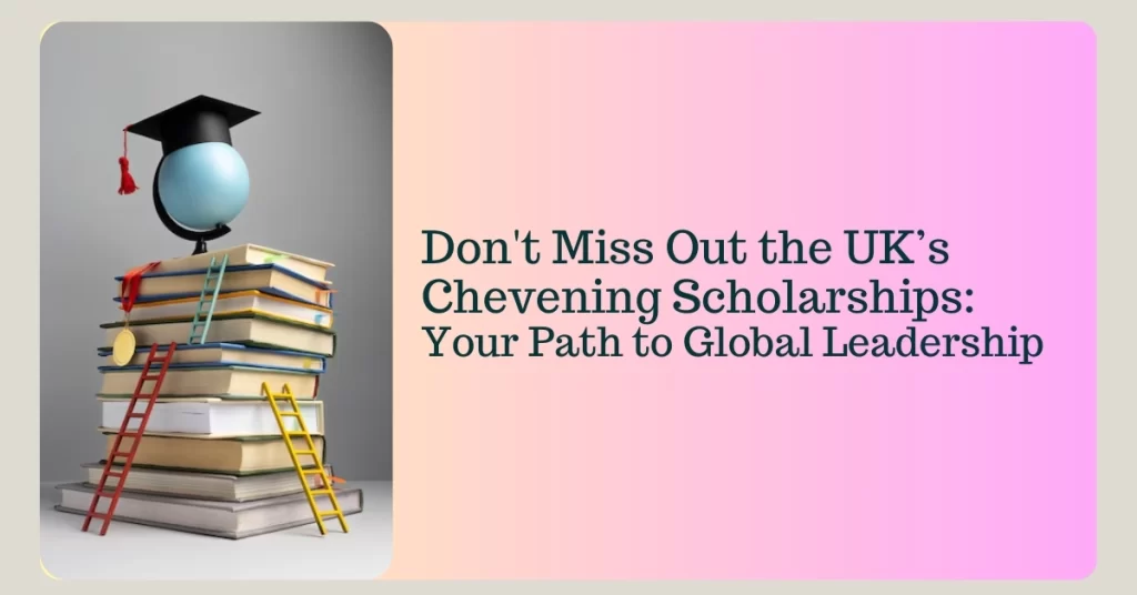 UK’s Chevening Scholarships