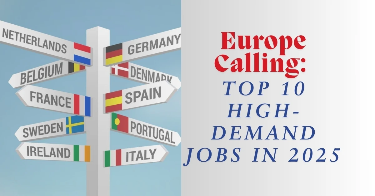 Europe Calling: Top 10 High-Demand Jobs in 2025